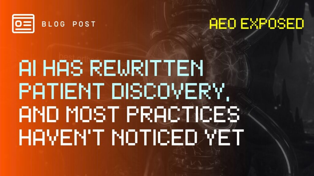 AI Has Rewritten Patient Discovery, And Most Practices Haven't Noticed Yet - Blog
