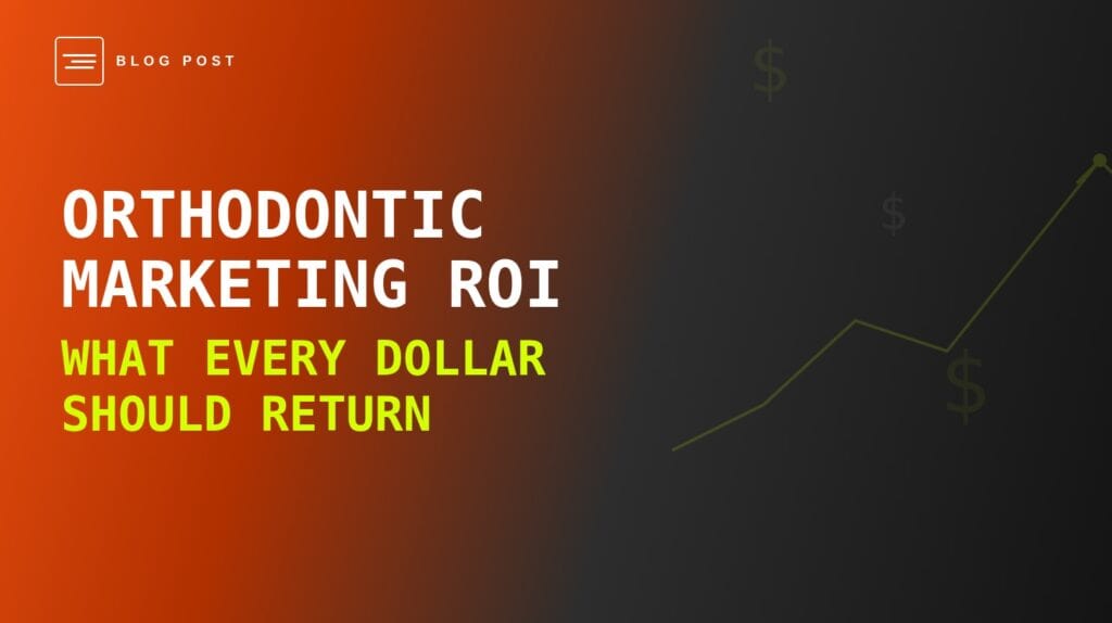 orthodontic-marketing-roi